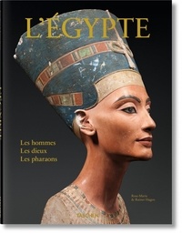 Rose-Marie Hagen et Rainer Hagen - L'Egypte - Les hommes Les Dieux Les pharaons.
