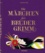 Jakob et Wilhelm Grimm - Die Märchen der Brueder Grimm.