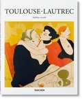 Matthias Arnold - Henri de Toulouse-Lautrec 1864-1901 - Le théâtre de la vie.