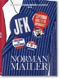 Norman Mailer - JFK "Superman comes to the supermarket" - A pointed portrait of a political campaign, avec supplément en langue française.