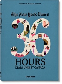 Barbara Ireland - The New York Times 36 Hours - Etats-Unis et Canada.