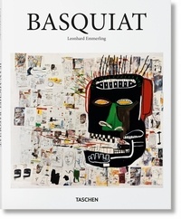 Leonhard Emmerling - Jean-Michel Basquiat 1960-1988 - La force explosive de la rue.