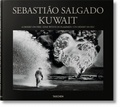 Sebastião Salgado et Lélia Wanick Salgado - Kuwait - Un désert en feu.