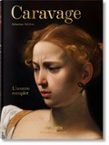 Sebastian Schütze - Caravaggio. The Complete Works - Bu.