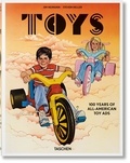 Jim Heimann et Steven Heller - Toys - 100 years of all-american toy ads.