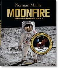 Norman Mailer - Moonfire - La prodigieuse aventure d'Apollo 11.
