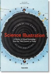 Anna Escardó et Julius Wiedemann - Science Illustration - History of Visual Knowledge from the 15th Century to Today.