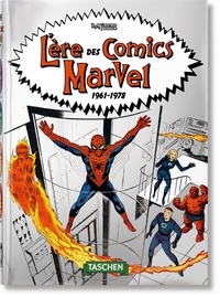 Roy Thomas - L'ère des comics Marvel - 1961-1978.