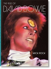  Taschen - Mick Rock - The Rise of David Bowie, 1972-1973.