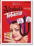 Steven Heller et Allison Silver - Alcohol & Tobacco - 100 years of stimulating ads.