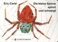 Eric Carle - Die kleine Spinne spinnt und schweigt.