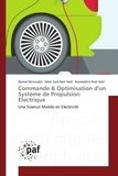 Djamel Benoudjit et Mohamed Saïd Naït-Saïd - Commande & Optimisation d'un Système de Propulsion Electrique - Une Science Mobile en Electricité.