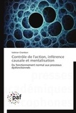 Valérian Chambon - Contrôle de l'action, inférence causale et mentalisation - Du fonctionnement normal aux processus dysfonctionnels.