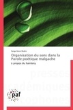 Serge Henri Rodin - Organisation du sens dans la Parole poétique malgache - à propos du hainteny.