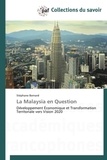 Stéphane Bernard - La Malaysia en question - Développement économique et transformation teritoriale vers Vision 2020.