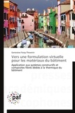 Geneviève Foray-Thévenin - Vers une formulation virtuelle pour les matériaux du bâtiment - Application aux systèmes constructifs et composites fibrés dédiés à la thermique des bâtiments.