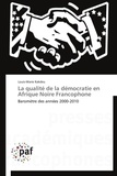 Louis-Marie Kakdeu - La qualité de la démocratie en Afrique noire francophone - Baromètre des années 2000-2010.