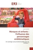Laura Lecointre - Marques et enfants : l'influence des personnages emblematiques - Un avantage concurrentiel durablepour les marques ?.