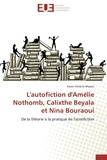 Karen Ferreira-Meyers - L'autofiction d'Amélie Nothomb, Calixthe Beyala et Nina Bouraoui.