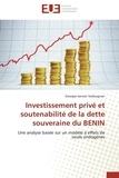  Editions Universitaires Europe - Investissement privé et soutenabilité de la dette souveraine du Bénin.