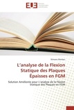 Slimane Merdaci - L'analyse de la Flexion Statique des Plaques Épaisses en FGM - Solution Améliorée pour L'analyse de la Flexion Statique des Plaques en FGM.