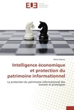 Alexis Deprau - Intelligence économique et protection du patrimoine informationnel - La protection du patrimoine informationnel des brevets et prototypes.