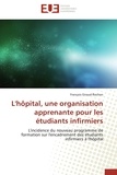  Giraud-rochon-f - L'hôpital, une organisation apprenante pour les étudiants infirmiers.