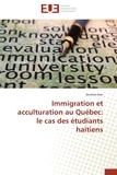 Dureise Jean - Immigration et acculturation au Québec: le cas des étudiants haïtiens.