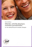 Monika Ballhysa - Obésite, activité physique, maladies parodontales - Un lien démontré par les études cliniques.