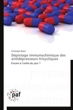 Christophe Bazin - Dépistage immunochimique des antidépresseurs tricycliques - Encore à l'ordre du jour ?.