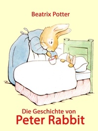 Beatrix Potter - Die Geschichte von Peter Rabbit - (illustriert).