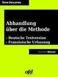 ofd edition et René Descartes - Abhandlung über die Methode - Discours de la méthode - Neu bearbeitete deutsche Fassung und französischer Quelltext (Klassiker der ofd edition).
