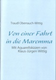 Traudl Oberrauch-Wittig - Von einer Fahrt in die Maremma.