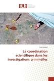 Yves Schuliar - La coordination scientifique dans les investigations criminelles.