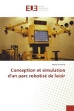 Hania maher El - Conception et simulation d'un parc robotisé de loisir.