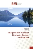 Hela Fourati - Imagerie des Tumeurs Stromales Gastro-Intestinales.