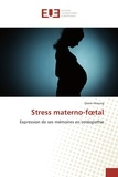 Diane Hissung - Stress materno-foetal - Expression de ses mémoires en ostéopathie.