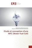 Tahina Faniry Willy Ramanohisoa et Benjamin Mahefarivo Randriamoramanana - Etude et conception d'une WFC (Water Fuel Cell).