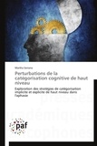 Collectif - Perturbations de la catégorisation cognitive de haut niveau.