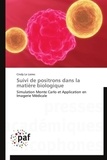 Cindy Le Loirec - Suivi de positrons dans la matière biologique - Simulation Monte Carlo et application en imagerie médicale.
