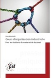 Aïssa Mouhoubi - Cours d'organisation industrielle - Pour les étudiants de master et de doctorat.