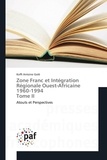Koffi Antoine Golé - Zone franc et intégration régionale Ouest-Africaine 1960-1994 - Tome 2.