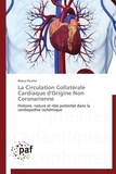 Marco Piciche - La circulation collatérale cardiaque d'origine non coronarienne.