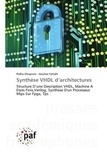 Ridha Ghayoula et Jaouhar Fattahi - Synthèse VHDL d'architectures - Structure D'une Description VHDL, Machine A Etats Finis,Verilog, Synthese D'un Processeur Mips Sur Fpga, Tps.