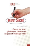  Editions Universitaires Europe - Cancer du sein - Génétique, facteurs de risques et etiologie virale.