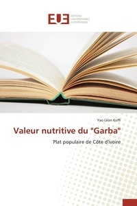  Editions Universitaires Europe - Valeur nutritive du "garba".