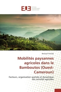 Bertaud Tchinda - Mobilités paysannes agricoles dans le bamboutos (Ouest-Cameroun).