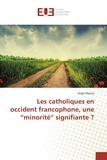 Serge Maucq - Les catholiques en occident francophone, une "minorité" signifiante ?.