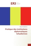 Marcelin Abdelkerim - Pratique des institutions diplomatiques tchadiennes.