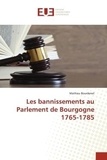 Mathieu Bourdenet - Les bannissements au Parlement de Bourgogne 1765-1785.
